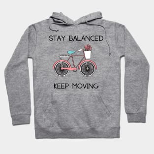 Bike Lover's Design/ Stay Balanced Keep Moving Graphic Design/ Vintage Bicycle Design Hoodie